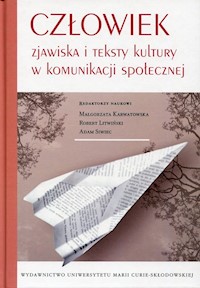 Człowiek Zjawiska i teksty kultury w komunikacji społecznej -  - książka