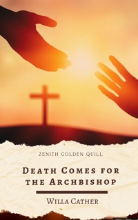 Death Comes for the Archbishop - Willa Cather - ebook