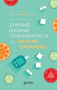 Żywienie, leczenie i suplementacja w insulinooporności - Magdalena Obrzut, Małgorzata Słoma-Krześlak - książka