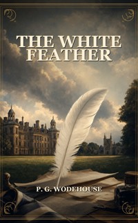 The White Feather - Wodehouse	 P.G. - ebook