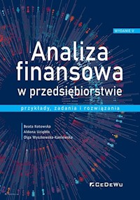 Analiza finansowa w przedsiębiorstwie - Kotowska Beata, Uziębło Aldona, Wyszkowska-Kaniewska Olga - książka