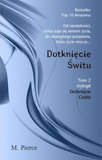 Dotknięcie świtu - M. Pierce - książka