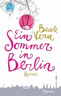 Ein Sommer in Berlin - Beate Vera - ebook