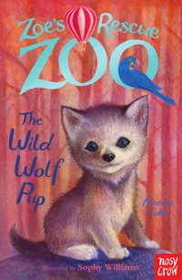 Zoe's Rescue Zoo: The Wild Wolf Pup - Cobb Amelia - ebook