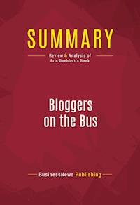 Summary: Bloggers on the Bus - BusinessNews Publishing - ebook