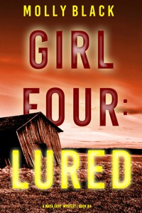 Girl Four: Lured (A Maya Gray FBI Suspense Thriller—Book 4) - Molly Black - ebook