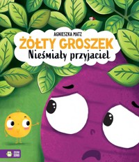 Żółty Groszek. Nieśmiały przyjaciel - Agnieszka Matz - audiobook + książka
