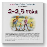 2-2,5 roku Nowa Seria Dobra Książeczka - Starok Agnieszka - książka