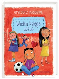 Wielka księga uczuć - Grzegorz Kasdepke - książka