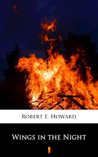 Wings in the Night - Robert E. Howard - ebook