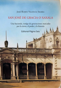 San José de Gracia o Xaxala - José Rubén Valencia Ibarra - ebook