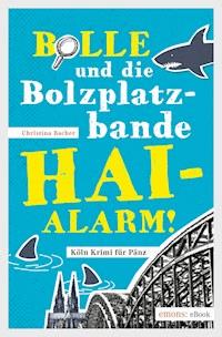 Bolle und die Bolzplatzbande: Hai-Alarm! - Christina Bacher - ebook