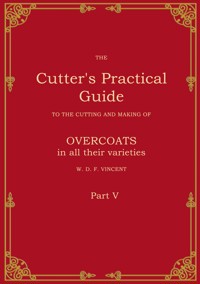 The Cutter's Practical Guide, Part 5 - W. D. F. Vincent - ebook