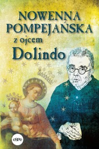 Nowenna pompejańska z ojcem Dolindo - Nowakowski Krzysztof - książka