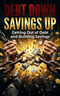 Debt Down, Savings Up - Veda Grant - ebook