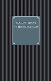 Schmetterlingstraum - Norman Franz - ebook