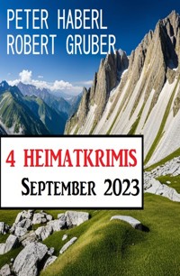 4 Heimatkrimis September 2023 - Peter Haberl - ebook