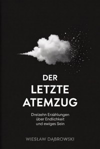 Der letzte Atemzug - Wiesław Dąbrowski - ebook