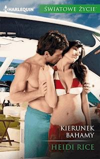 Kierunek Bahamy - Rice Heidi - ebook