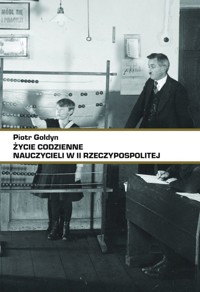 Życie codzienne nauczycieli w II RP - Piotr Gołdyn - książka