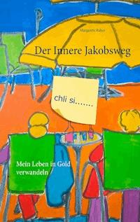 Der Innere Jakobsweg - Margarete Räber - ebook