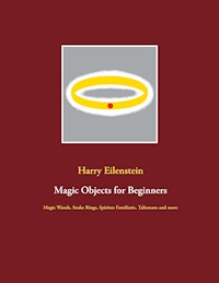 Magic Objects for Beginners - Harry Eilenstein - ebook