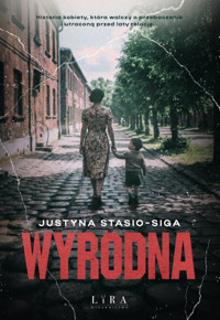 Wyrodna - Stasio-Siga Justyna - ebook