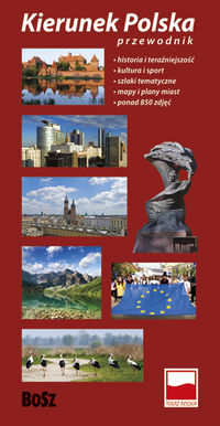 Kierunek Polska Przewodnik - Kunicki Kazimierz, Ławecki Tomasz, Olchowik-Adamowska Liliana - książka