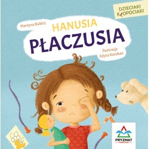 Hanusia płaczusia - Martyna Bubicz - książka