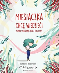 Miesiączka Chcę wiedzieć! - Salvia Anna, Torrón Cristina - książka