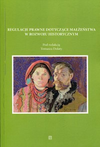 Regulacje prawne dotyczące małżeństwa w rozwoju historycznym -  - książka