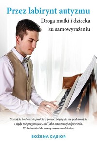 Przez labirynt autyzmu - Gąsior Bożena - książka