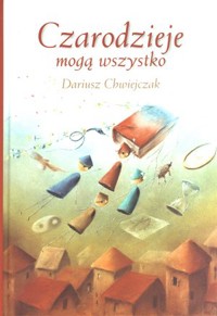 Czarodzieje mogą wszystko - Dariusz Chwiejczak - audiobook + książka