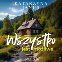 Wszystko jest możliwe - Katarzyna Janus - ebook + audiobook + książka