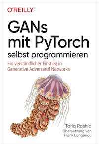GANs mit PyTorch selbst programmieren - Tariq Rashid - ebook