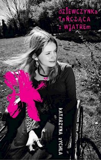 Dziewczynka tańcząca z wiatrem - Zychla Katarzyna - książka
