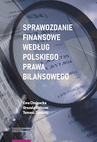 Sprawozdanie finansowe według polskiego prawa bilansowego - Chojnacka Ewa, Wolszon Urszula, Zimnicki Tomasz - książka