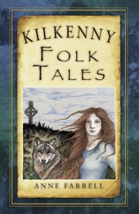 Kilkenny Folk Tales - Anne Farrell - ebook