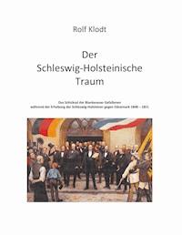 Der Schleswig-Holsteinische Traum - Rolf Klodt - ebook