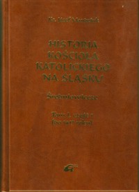 Historia Kościoła Katolick na Śląsku - Mandziuk Józef - książka