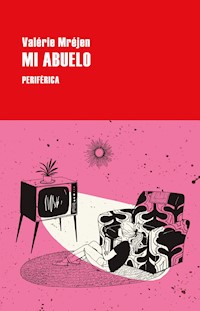 Mi abuelo - Valérie Mréjen - ebook
