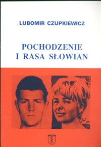 Pochodzenie i rasa Słowian - Czupkiewicz Lubomir - książka