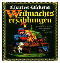 Charles Dickens. Weihnachtserzählungen. Seine Weihnachtsgeschichten gehören längst zu klassischen, zum unverzichtbaren Bestand. - Otmar Trierweiler - ebook