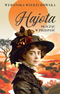 Hajota. Skacząc w przepaść - Weronika Wierzchowska - ebook + audiobook + książka