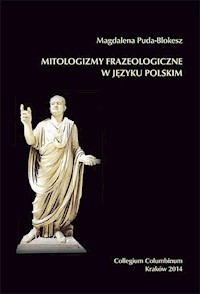 Mitologizmy frazeologiczne w języku polskim - Puda-Blokesz Magdalena - książka