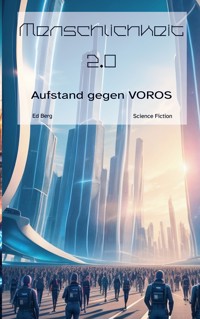 Menschlichkeit 2.0 - Ed Berg - ebook