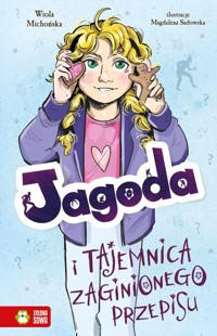 Jagoda i tajemnica zaginionego przepisu - Michońska Wiola - ebook + książka