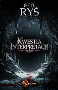 Kwestia interpretacji - E.M. Ryś - ebook + książka