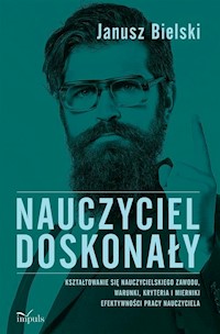 Nauczyciel doskonały - Bielski Janusz - książka