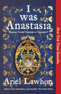 I Was Anastasia - Ariel Lawhon - ebook